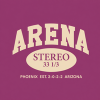 A graphic design featuring the word 'ARENA' in large cream-colored varsity-style letters on a solid magenta-purple background, with 'STEREO 33 1/3' inside a cream oval and 'PHOENIX EST. 2-0-2-2 ARIZONA' in smaller cream text below.