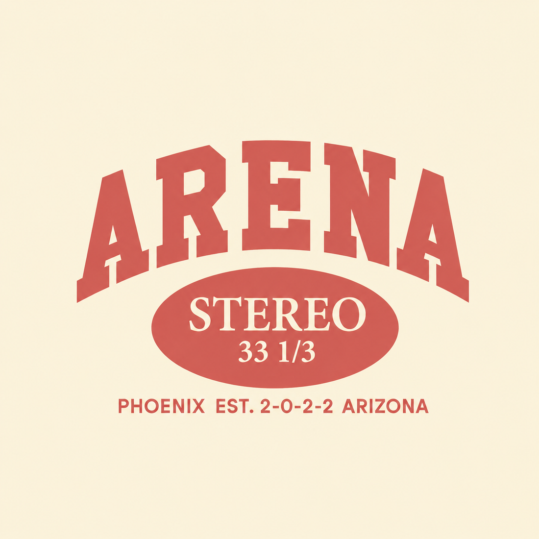 A graphic design featuring the word 'ARENA' in large red arched letters above an oval badge reading 'STEREO 33 1/3' and smaller text below reading 'PHOENIX EST. 2-0-2-2 ARIZONA', all on a warm cream background.