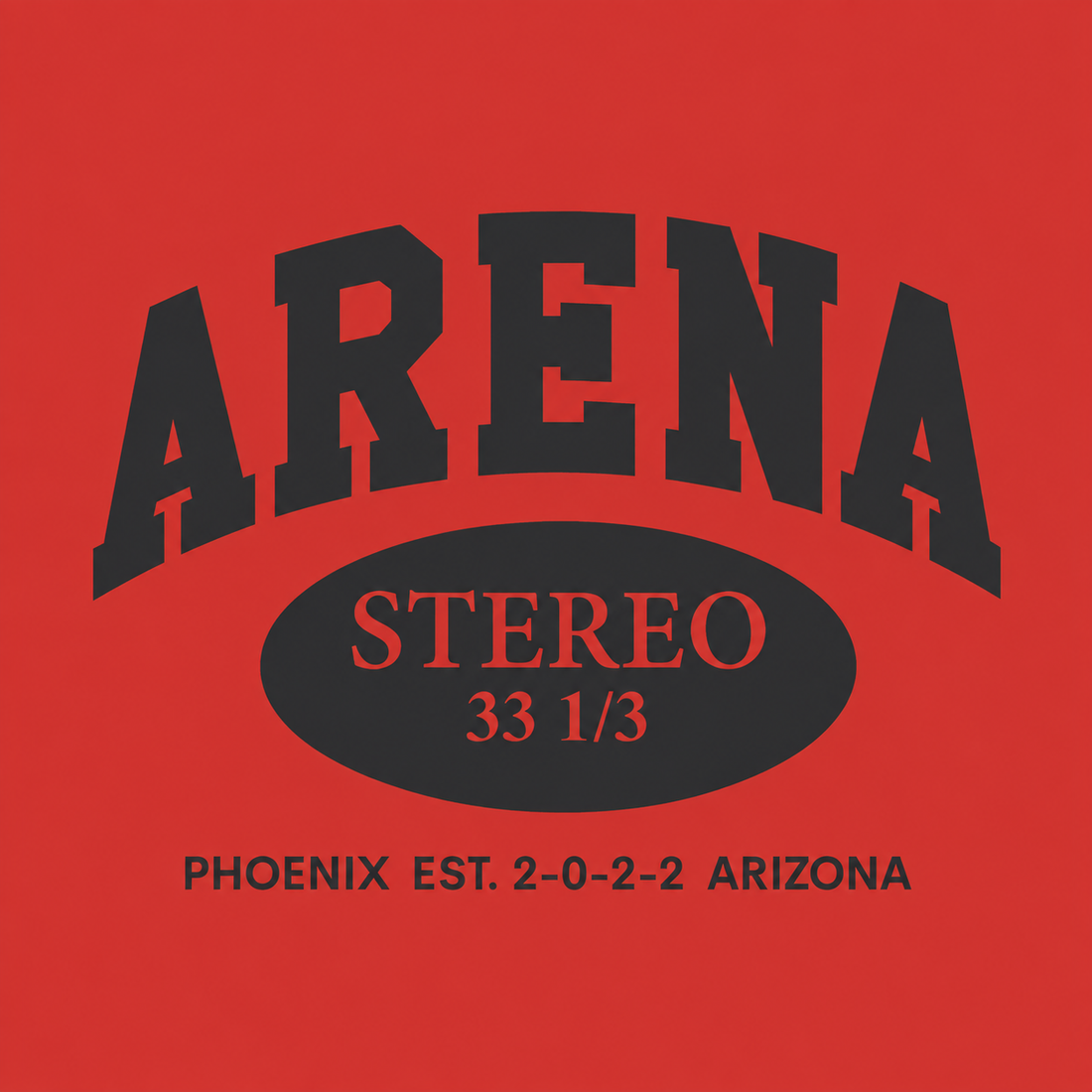 A square graphic design with a solid red background featuring a dark charcoal gray arch reading 'ARENA' above an oval that says 'STEREO 33 1/3' in red and dark gray, with 'PHOENIX EST. 2-0-2-2 ARIZONA' in dark gray at the bottom.