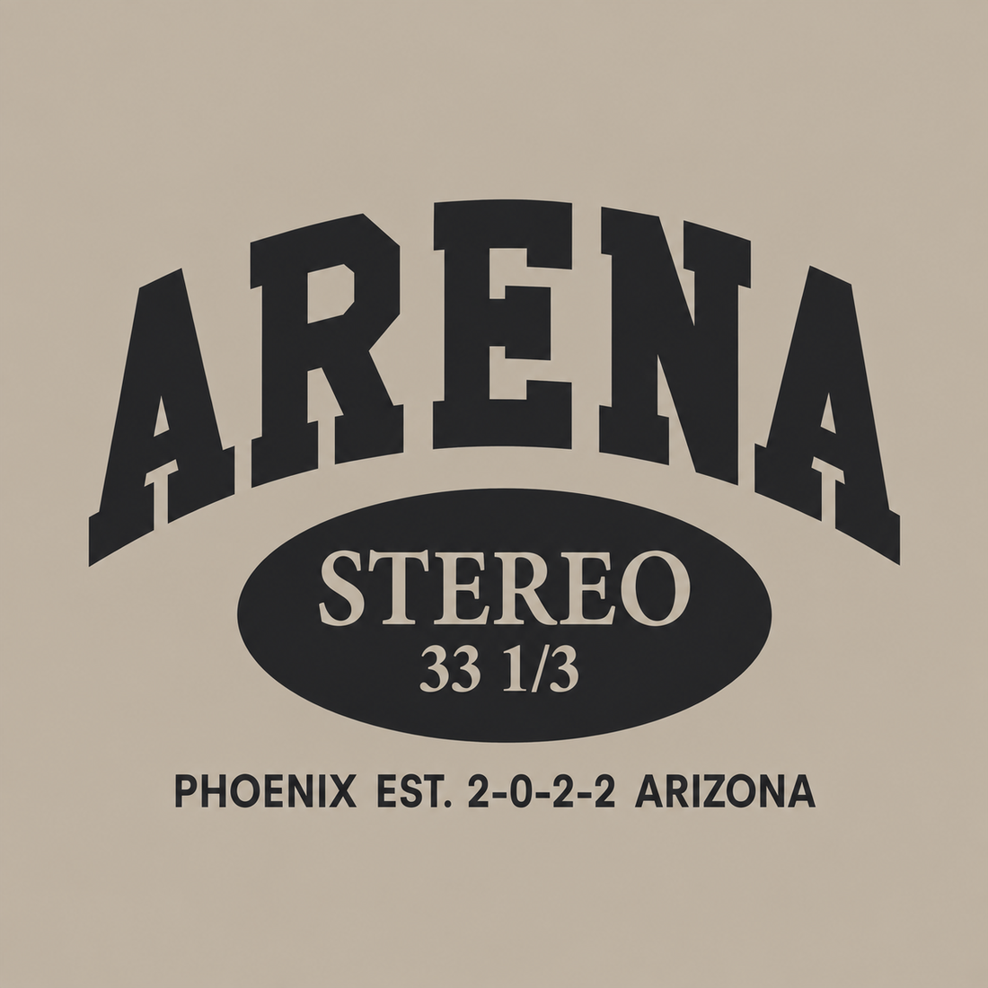 A square graphic design featuring the word 'ARENA' in large arched black letters above an oval containing 'STEREO 33 1/3' and smaller text 'PHOENIX EST. 2-0-2-2 ARIZONA' below, all on a warm beige background.