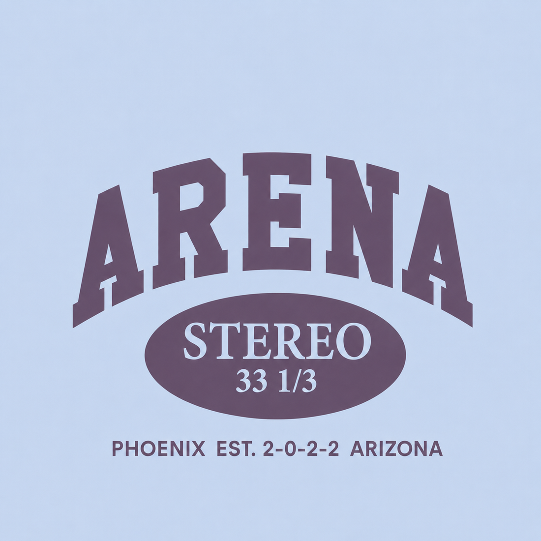 A light blue graphic print featuring a dark purple collegiate-style design with the word 'ARENA' in large arched letters, an oval containing 'STEREO 33 1/3', and smaller text reading 'PHOENIX EST. 2-0-2-2 ARIZONA'.