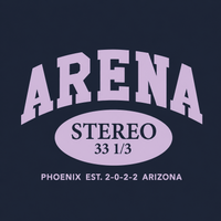 A graphic print featuring the word 'ARENA' in large arched lavender letters above an oval containing 'STEREO 33 1/3', with 'PHOENIX EST. 2-0-2-2 ARIZONA' in smaller lavender text below, all on a dark navy background.