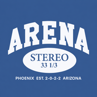 A blue graphic print featuring the word 'ARENA' in large white arched letters, with 'STEREO 33 1/3' inside a white oval, and 'PHOENIX EST. 2-0-2-2 ARIZONA' in smaller white text below.