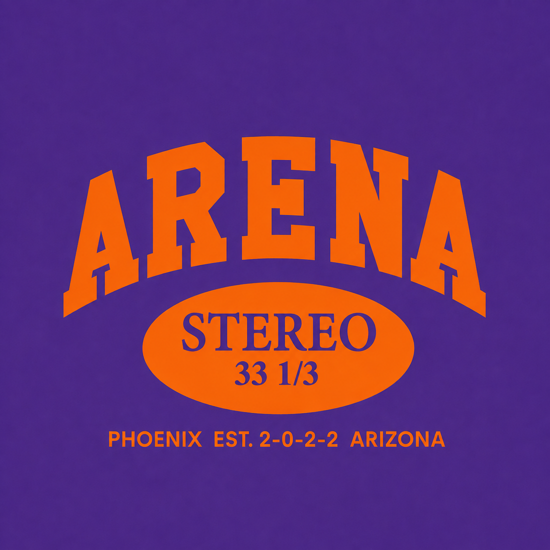 A purple graphic design featuring the word 'ARENA' in large orange arched letters, with an orange oval below containing 'STEREO 33 1/3' in blue and orange, and smaller orange text reading 'PHOENIX EST. 2-0-2-2 ARIZONA' at the bottom.