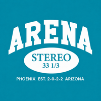A graphic design featuring the word 'ARENA' in large white varsity-style letters above an oval containing the word 'STEREO' and the number '33 1/3'. Below, smaller white text reads 'PHOENIX EST.